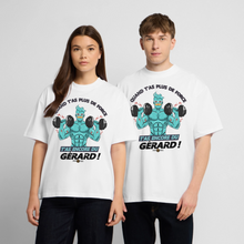 Charger l'image dans la galerie, T-shirt musculation Quand t'as plus de Force, T'as encore du Gérard Original - blanc