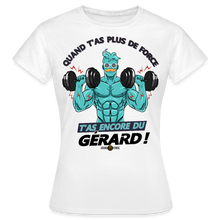 Charger l'image dans la galerie, T-shirt T'as encore du GÉRARD Femme - blanc
